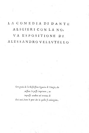 La comedia di Dante Alighieri con la nova espositione di Alessandro Vellutello.Al colophon: impre...