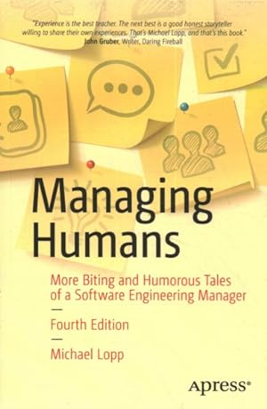 Seller image for Managing Humans : More Biting and Humorous Tales of a Software Engineering Manager for sale by GreatBookPrices