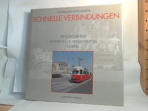 Schnelle Verbindungen. - Geschichte der öffentlichen Verkehrsmittel in Wien.