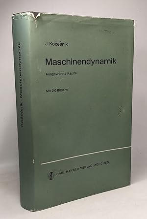 Maschinendynamik - ausgewählte kapitel - mit 210 bildern