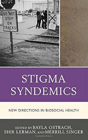 Seller image for Stigma Syndemics: New Directions in Biosocial Health [Hardcover ] for sale by booksXpress