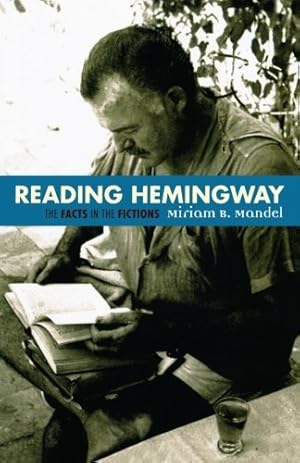 Seller image for Reading Hemingway: The Facts in the Fictions by Mandel, Miriam B. [Textbook Binding ] for sale by booksXpress