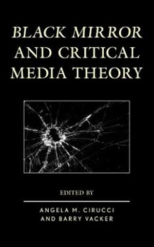 Bild des Verkufers fr Black Mirror and Critical Media Theory [Hardcover ] zum Verkauf von booksXpress