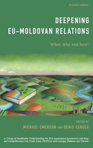 Immagine del venditore per Deepening EU-Moldovan Relations: What, Why and How? [Hardcover ] venduto da booksXpress