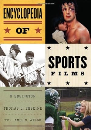 Immagine del venditore per Encyclopedia of Sports Films by Edgington, K, Erskine, Thomas, Welsh, James M. [Hardcover ] venduto da booksXpress