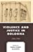 Immagine del venditore per Violence and Justice in Bologna: 12501700 [Hardcover ] venduto da booksXpress
