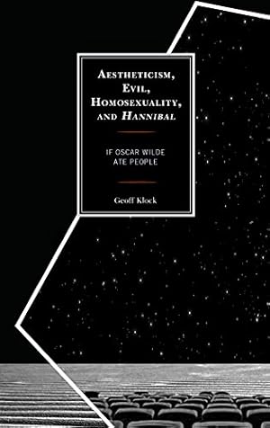 Imagen del vendedor de Aestheticism, Evil, Homosexuality, and Hannibal: If Oscar Wilde Ate People [Hardcover ] a la venta por booksXpress