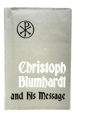 Immagine del venditore per Christoph Blumhardt and his Message venduto da World of Rare Books