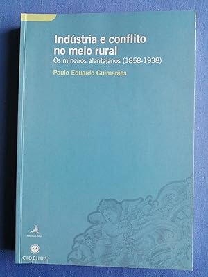 Indústria e conflito no meio rural : os mineiros alentejanos (1858-1938)