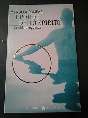 Seller image for Pompas Manuela. I poteri dello spirito. Mondadori. 2001 for sale by Amarcord libri