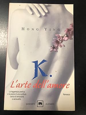 Ying Hong. L'arte dell'amore. Garzanti 2007.