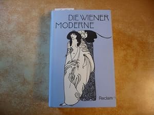 Die Wiener Moderne : Literatur, Kunst und Musik zwischen 1890 und 1910