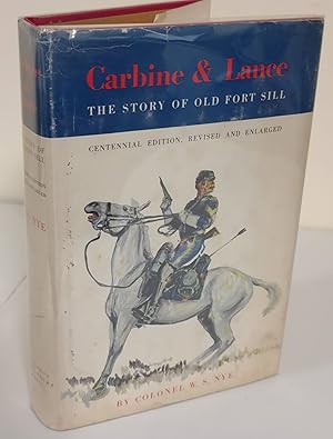 Bild des Verkufers fr Carbine & Lance: The Story of Old Fort Sill; centennial edition zum Verkauf von Waysidebooks