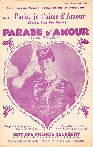 Seller image for Paris, Je t'aime d'amour (Paris, Stay The Same).Fox-Blues chante de l'Operette "Paramount" Parade d'amour. (.le deuxieme film parlant de Maurice Chevalier.) for sale by Antiquariat Krikl