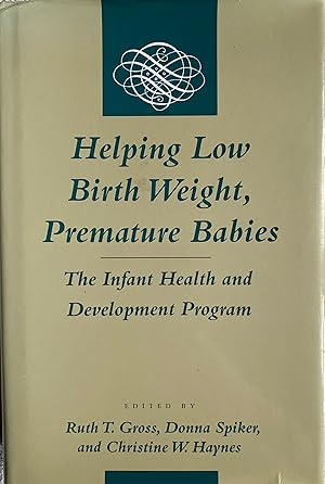 Bild des Verkufers fr Helping Low Birth Weight, Premature Babies: The Infant Health and Development Program zum Verkauf von Bookworm