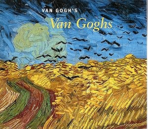 Seller image for Van Gogh's Van Goghs: Masterpieces from the Van Gogh Museum, Amsterdam for sale by Dorley House Books, Inc.