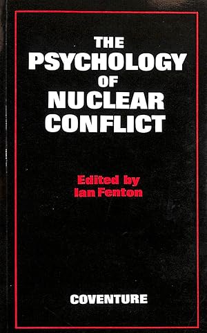 Bild des Verkufers fr The Psychology of Nuclear Conflict zum Verkauf von M Godding Books Ltd