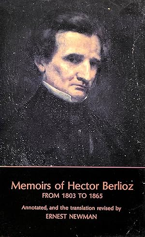 Bild des Verkufers fr Memoirs of Hector Berlioz from 1803 to 1865. Comprising His Travels in Germany, Italy, Russia, and England zum Verkauf von M Godding Books Ltd