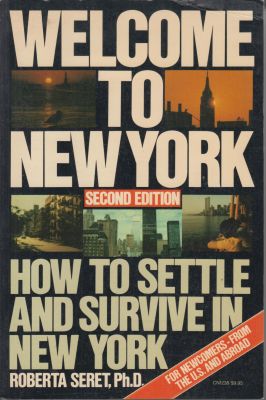 Seller image for Welcome To New York: How To Settle and Survive In New York for sale by Robinson Street Books, IOBA