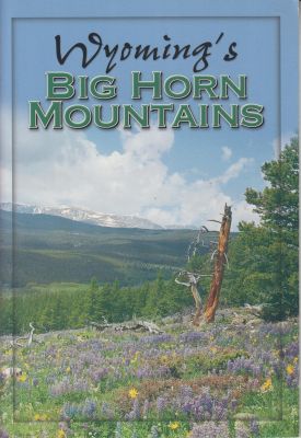 Bild des Verkufers fr Wyoming's Big Horn Mountains zum Verkauf von Robinson Street Books, IOBA