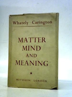 Imagen del vendedor de Matter, Mind and Meaning a la venta por World of Rare Books