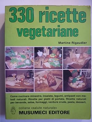 Image du vendeur pour 330 ricette vegetariane mis en vente par Historia, Regnum et Nobilia