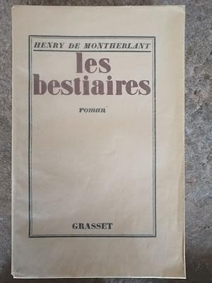 Les bestiaires 1926 - de MONTHERLANT Henry - Roman Edition originale numérotée sur Alfa