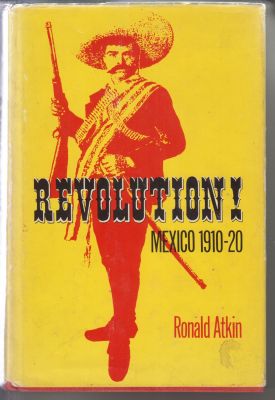 Bild des Verkufers fr Revolution! Mexico 1910-20 zum Verkauf von Robinson Street Books, IOBA