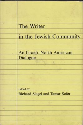 Bild des Verkufers fr The Writer in the Jewish Community: An Israeli-North American Dialogue zum Verkauf von Robinson Street Books, IOBA