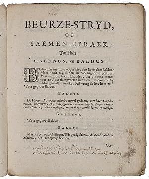 Bild des Verkufers fr Beurze-Stryd, of Saemen-Spraek tusschen Galenus, en Baldus.[The Hague, Meyndert Uytwerf?], 1692. 4to. With a woodcut title vignette. Bound on two modern chords. zum Verkauf von ASHER Rare Books