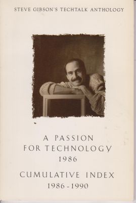 Bild des Verkufers fr Steve Gibson's Techtalk Anthology, four issues: A Passion for Technology 1986-1989 & Cumulative Index 1986-1989 zum Verkauf von Robinson Street Books, IOBA