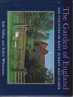 Seller image for The Garden of England: The Counties of Kent, Surrey and Sussex for sale by Robinson Street Books, IOBA