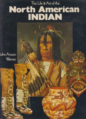 Seller image for The Life & Art of the North American Indian for sale by Robinson Street Books, IOBA