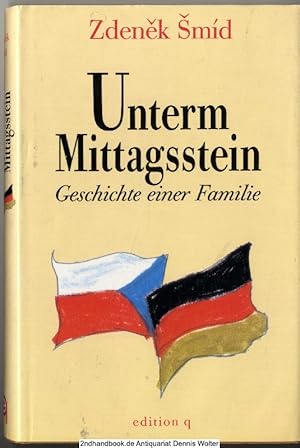 Unterm Mittagsstein : Geschichte einer Familie ; Roman