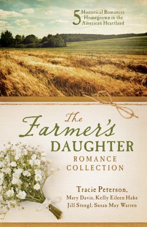 Seller image for The Farmer's Daughter Romance Collection: 5 Historical Romances Homegrown in the American Heartland for sale by ChristianBookbag / Beans Books, Inc.