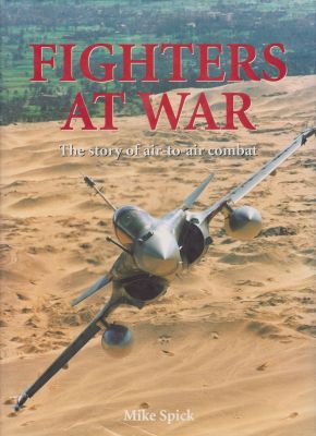 Seller image for Fighters at War: The Story of Air-to-Air Combat for sale by Robinson Street Books, IOBA