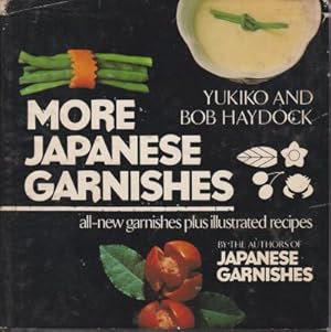 Seller image for More Japanese Garnishes: all-new garnishes plus illustrated recipes for sale by Robinson Street Books, IOBA