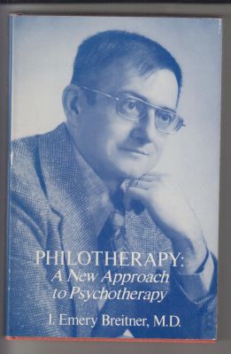Bild des Verkufers fr Philotherapy: A New Approach to Psychotherapy zum Verkauf von Robinson Street Books, IOBA