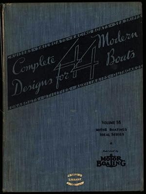 Complete Modern Designs for 44 Boats. Ideal Series, Volume 18. A Collection of Designs for Outboa...