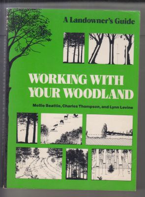 Imagen del vendedor de A Landowner's Guide: Working with Your Woodland a la venta por Robinson Street Books, IOBA