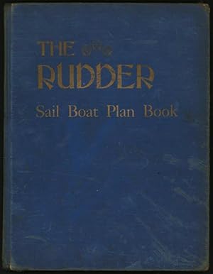 The Rudder; Sail Boat Plan Book