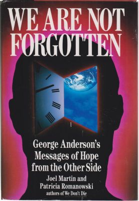 Seller image for We Are Not Forgotten: George Anderson's Message of Hope from the Other Side for sale by Robinson Street Books, IOBA