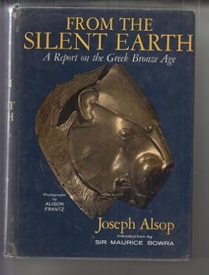 Bild des Verkufers fr From the Silent Earth: A Report on the Greek Bronze Age zum Verkauf von Robinson Street Books, IOBA