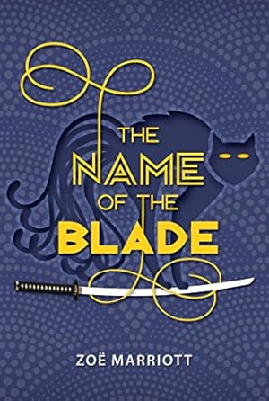 Seller image for The Name of the Blade for sale by Reliant Bookstore