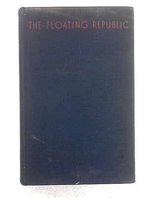 Imagen del vendedor de The Floating Republic a la venta por World of Rare Books