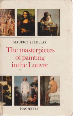 Seller image for The Masterpieces of Painting in the Louvre for sale by Robinson Street Books, IOBA