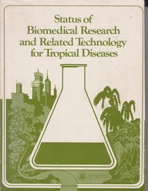 Image du vendeur pour Status of Biomedical Research and Related Technology for Tropical Diseases, September 1985 mis en vente par Robinson Street Books, IOBA