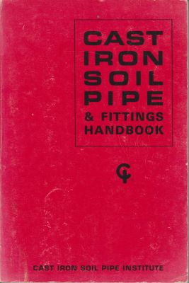 Image du vendeur pour Cast Iron Soil Pipe and Fittings Handbook mis en vente par Robinson Street Books, IOBA