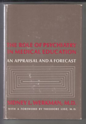 Bild des Verkufers fr The Role of Psychiatry in Medical Education zum Verkauf von Robinson Street Books, IOBA