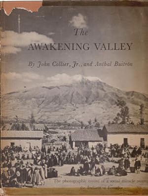 Bild des Verkufers fr The Awakening Valley: The Photographic Record of a Social Miracle among the Indians of Ecuador zum Verkauf von Robinson Street Books, IOBA